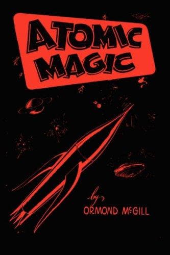 Cover of Atomic Magic by Ormond McGill
