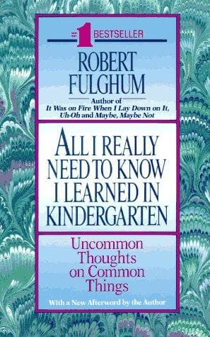 Cover of All I Really Need to Know I Learned in Kindergarten by Robert Fulghum