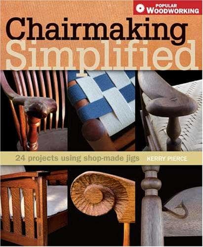 Cover of Chairmaking Simplified by Kerry Pierce