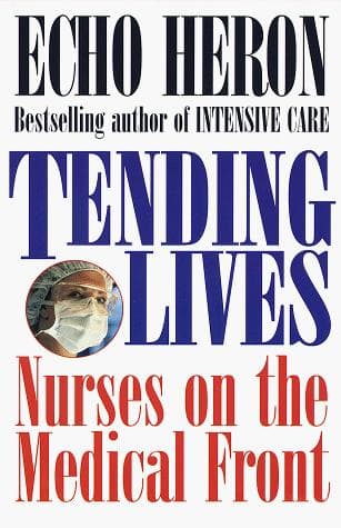 Cover of Tending lives by Echo Heron