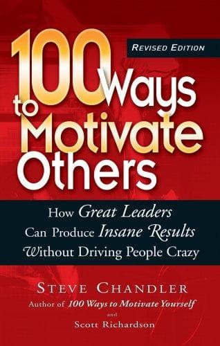 Cover of 100 ways to motivate others by Steve Chandler