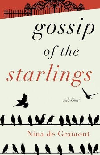 Cover of Gossip of the starlings by Nina de Gramont