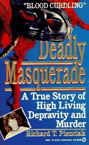 Cover of Deadly masquerade by Richard T. Pienciak