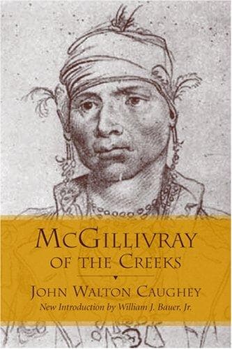 Cover of McGillivray of the Creeks (Southern Classics) by John Walton Caughey