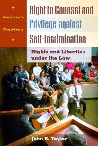 Cover of Right to Counsel and Privilege against Self-Incrimination by John B. Taylor