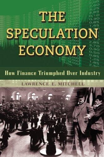 Cover of The speculation economy by Lawrence E. Mitchell