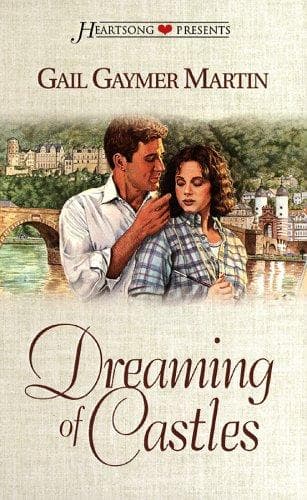 Cover of Dreaming of Castles (Heartsong Presents #330) by Gail Gaymer Martin