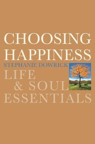 Cover of Choosing happiness by Stephanie Dowrick