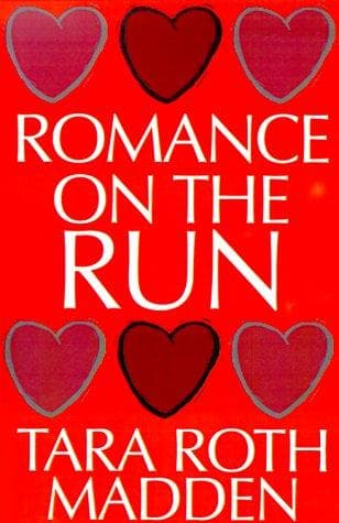 Cover of Romance on the Run by Tara Roth Madden