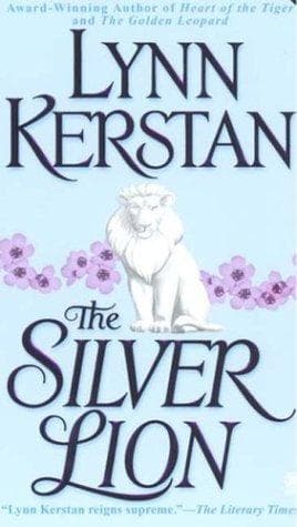 Cover of The Silver Lion by Lynn Kerstan