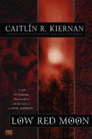 Cover of Low red moon by Caitlín R. Kiernan