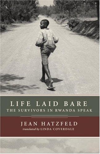 Cover of Life laid bare by Jean Hatzfeld