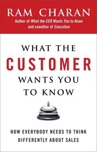Cover of What the Customer Wants You to Know by Ram Charan
