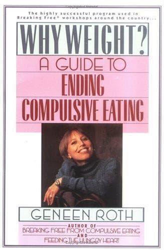 Cover of Why weight? by Geneen Roth