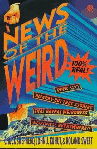 Cover of News of the weird by Chuck Shepherd