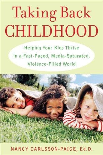 Cover of Taking back childhood by Nancy Carlsson-Paige