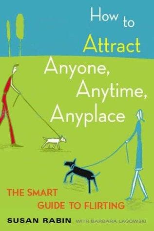 Cover of How to attract anyone, anytime, anyplace by Susan Rabin