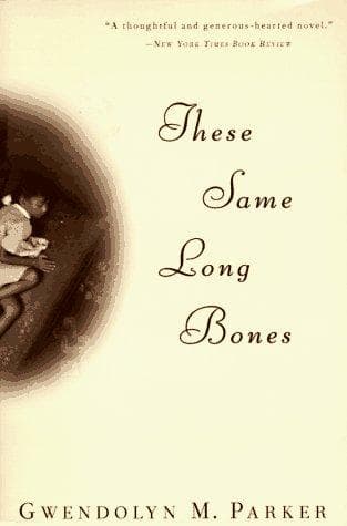 Cover of These same long bones by Gwendolyn M. Parker