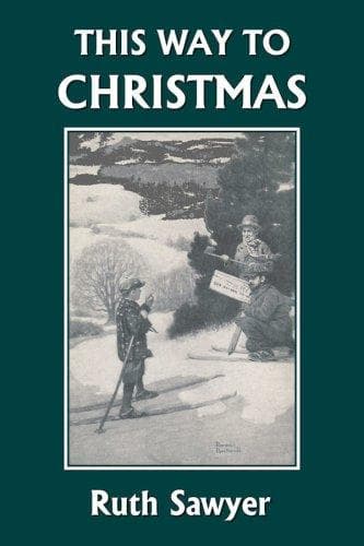 Cover of This Way to Christmas by Ruth Sawyer