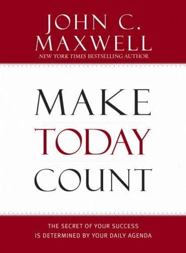 Cover of Make Today Count by John C. Maxwell