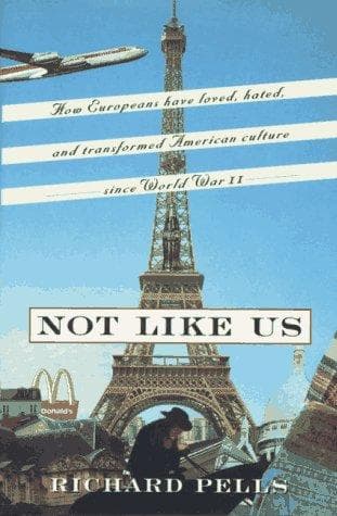 Cover of Not like us by Richard H. Pells
