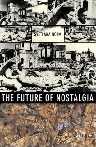 Cover of The future of nostalgia by Svetlana Boym