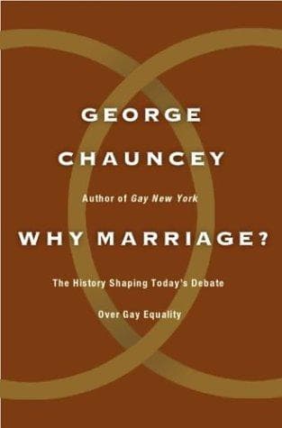 Cover of Why Marriage? by George Chauncey