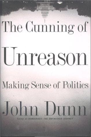 Cover of The Cunning of Unreason by John Dunn