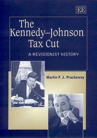 Cover of The Kennedy-Johnson Tax Cut by Martin F. J. Prachowny