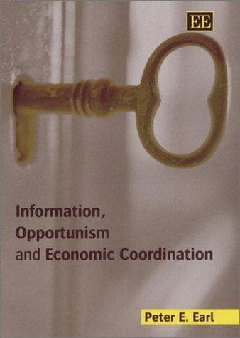 Cover of Information, Opportunism and Economic Coordination by Peter E. Earl