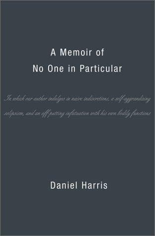 Cover of A memoir of no one in particular by Harris, Daniel