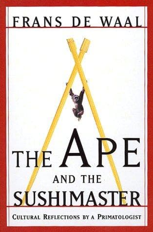 Cover of The Ape and the Sushi Master by Frans de Waal