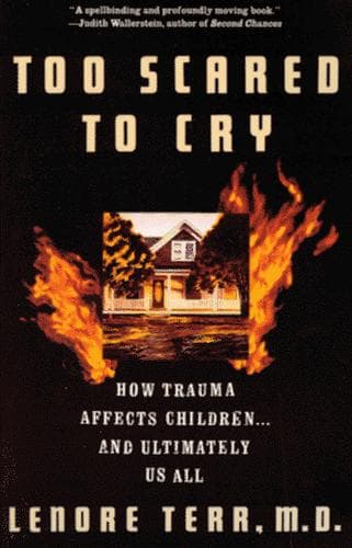 Cover of Too scared to cry by Lenore Terr
