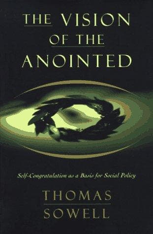 Cover of The Vision of the Anointed by Thomas Sowell