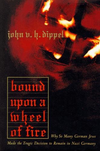 Cover of Bound upon a wheel of fire by John Van Houten Dippel