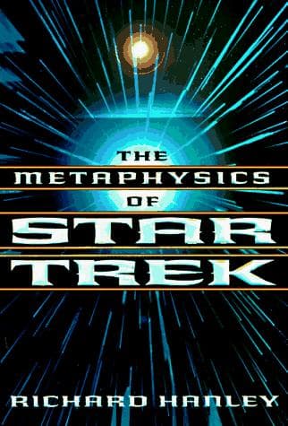 Cover of The Metaphysics of Star Trek by Richard Hanley