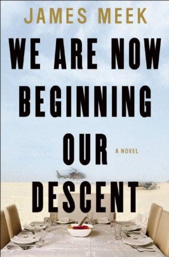 Cover of We are now beginning our descent by James Meek