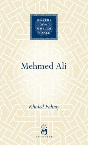 Cover of Mehmed Ali (Makers of the Muslim World) by Khaled Fahmy