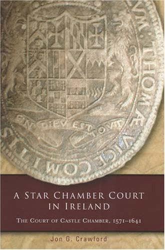Cover of A Star Chamber Court in Ireland by Jon G. Crawford