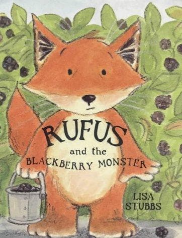 Cover of Rufus and the Blackberry Monster by Lisa Stubbs