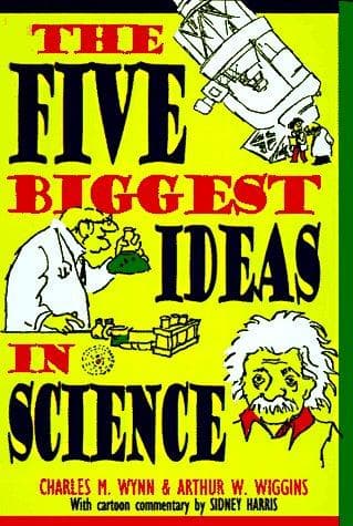 Cover of The five biggest ideas in science by Charles M. Wynn