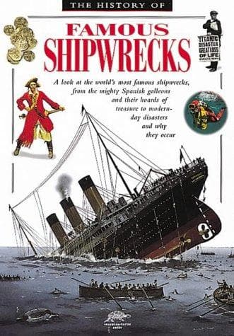 Cover of The History of Famous Shipwrecks by David Spence