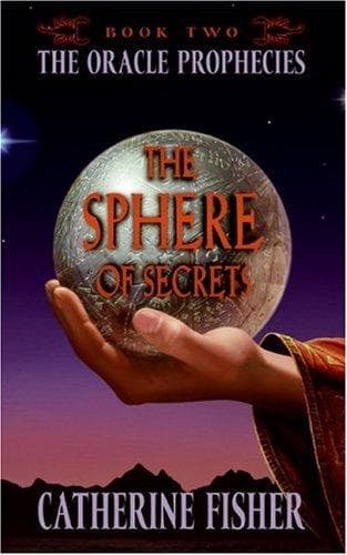 Cover of The Sphere of Secrets by Catherine Fisher