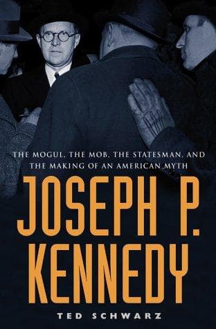 Cover of Joseph P. Kennedy by Schwarz, Ted