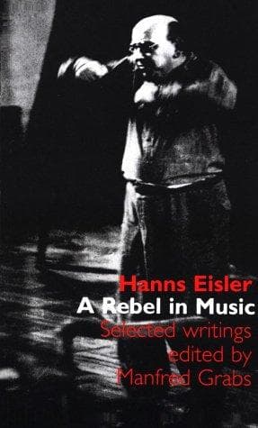 Cover of A rebel in music by Hanns Eisler