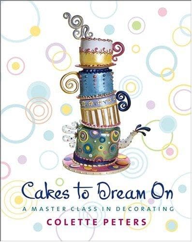 Cover of Cakes to Dream On by Colette Peters