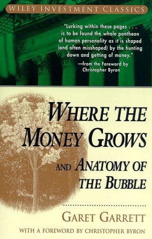 Cover of Where the money grows and anatomy of the bubble by Garet Garrett