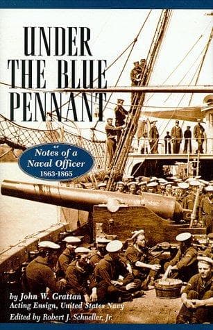 Cover of Under the blue pennant, or, Notes of a naval officer by John W. Grattan