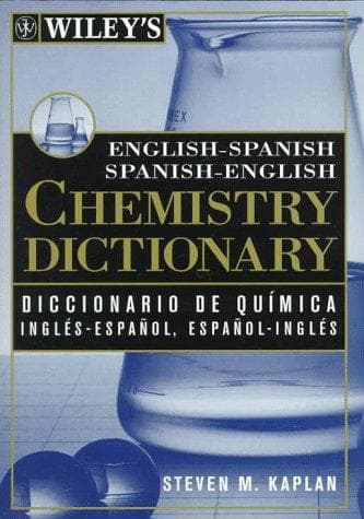 Cover of Wiley's English-Spanish, Spanish-English chemistry dictionary = by Steven M. Kaplan