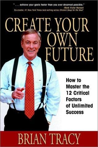 Cover of Create Your Own Future by Brian Tracy